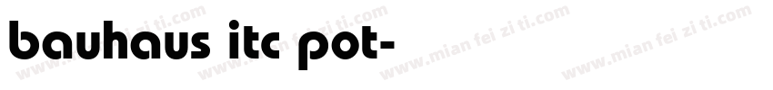 bauhaus itc pot字体转换